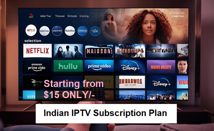 Indian IPTV Subscription Plan for 4K Ultra HD Streaming