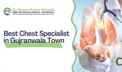 Best Chest Specialist in Gujranwala Town