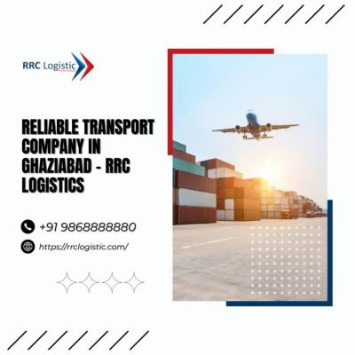 Reliable Transport Company in Ghaziabad – RRC Logistics