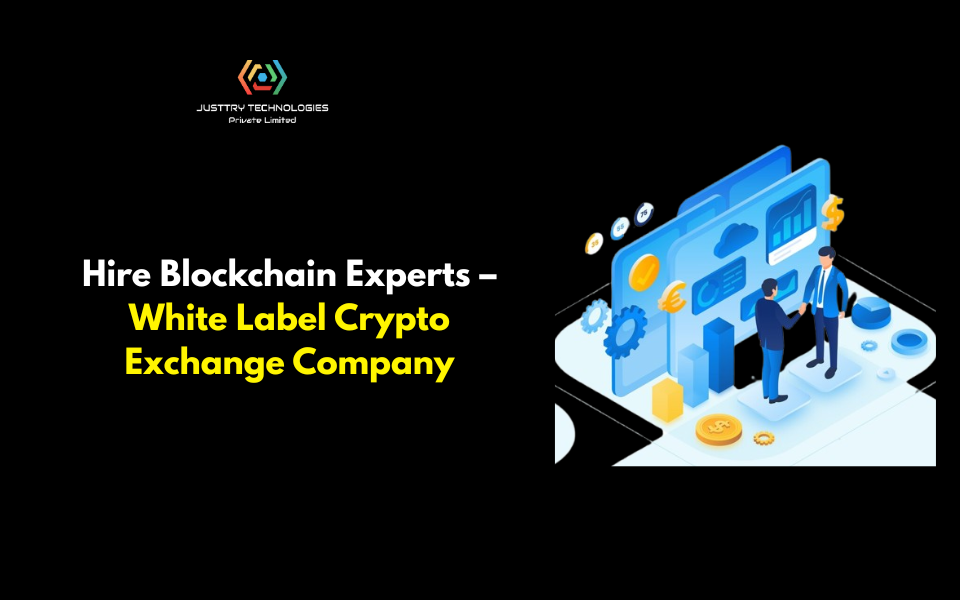Hire Blockchain Experts – White Label Crypto Exchange Company