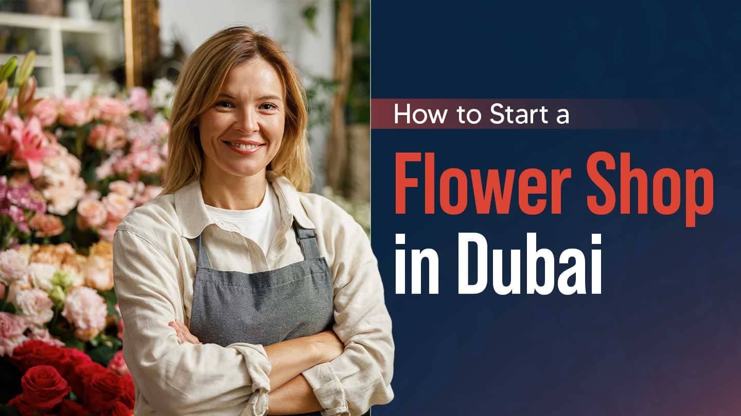 How to Start a Flower Business in Dubai