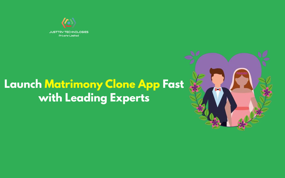 Launch Matrimony Clone App Fast with Leading Experts