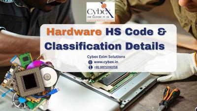 Hardware HS Code & Classification Details | Cybex Exim Solutions