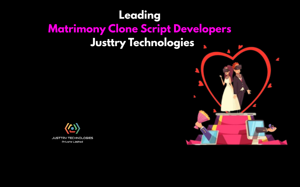 Leading Matrimony Clone Script Developers – Justtry Technologies