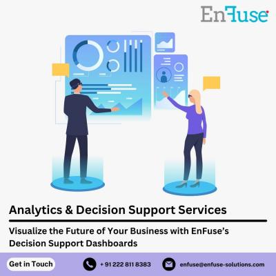 Visualize the Future of Your Business with EnFuse’s Decision Support Dashboards