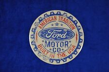FORD MOTOR COMPANY AMERICAN TRADITION BUILT IN THE USA ROUND SIGN FoMoCo