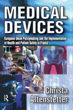 Medical Devices: European Union Policymaking and the Implementation of Health - GLOUCESTER - GB