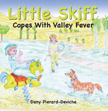 Little Skiff Copes with Valley Fever Paperback Dany Pierard-Devic - Mishawaka - US