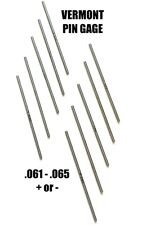 VERMONT GAGE PIN GAGE 1 PC- CHOOSE FROM .061, .062, .063, .064, OR .065 + OR - - Mentor - US