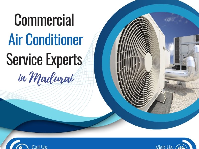 Commercial Air Conditioner Service Experts in Madurai
