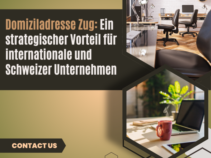 Domiziladresse Zug: Ein strategischer Vorteil für internationale und Schweizer Unternehmen