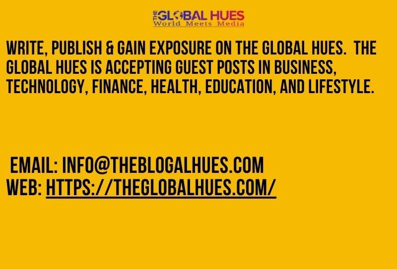 Submit Informative Articles to The Global Hues Publication