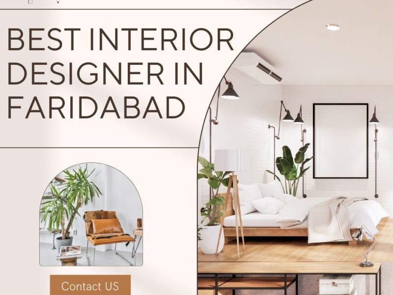 Why Choosing the Best Interior Designer in Faridabad Matters for Your Space