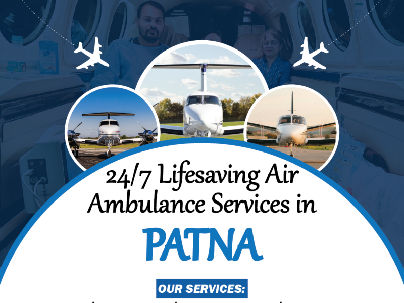 24/7 Lifesaving Air Ambulance Services in Patna