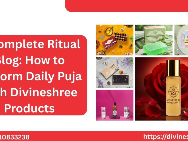 A Complete Ritual Blog: How to Perform Daily Puja With Divineshree Products