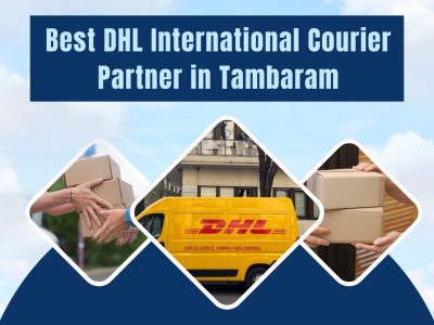 Best DHL International Courier Partner in Tambaram