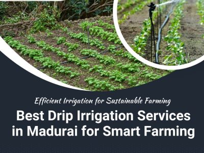 Best Drip Irrigation Services in Madurai