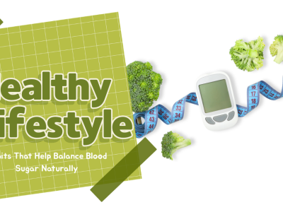 Lifestyle Habits That Help Balance Blood Sugar Naturally