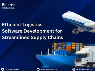 Efficient Logistics Software Development for Streamlined Supply Chains