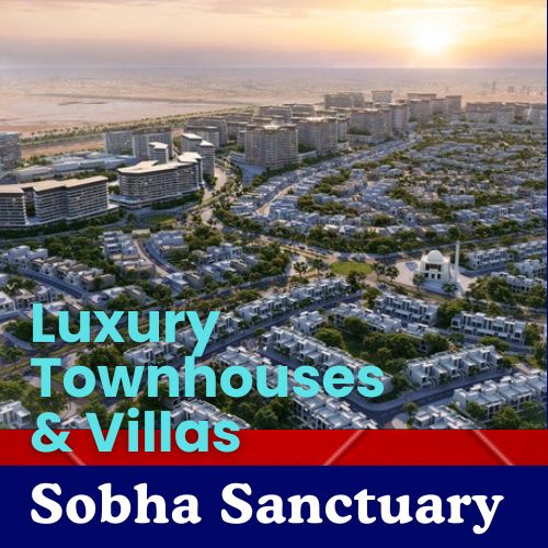 Sobha Sanctuary Dubailand | Luxury Townhouses & Villas Starts at AED 4M