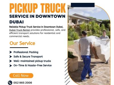 🚚 Pickup Truck Service in Downtown Dubai - Call Us at +971529652006!