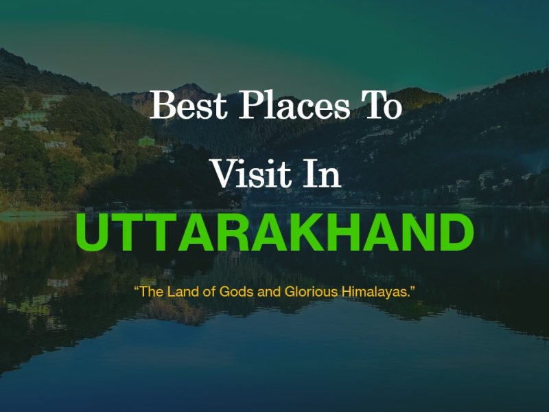 Uttarakhand Best Places to Visit