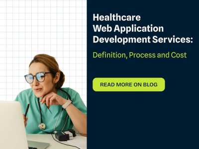 Healthcare Web App Development Guide: Process, Features & Cost