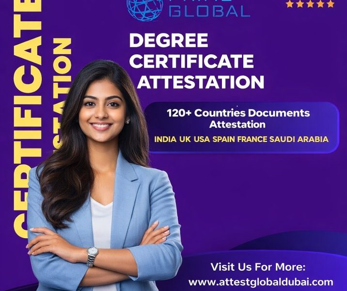 Degree Attestation in Dubai for Foreign Certificates