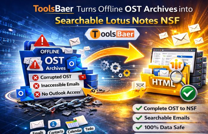 ToolsBaer Turns Offline OST Archives into Searchable Lotus Notes NSF