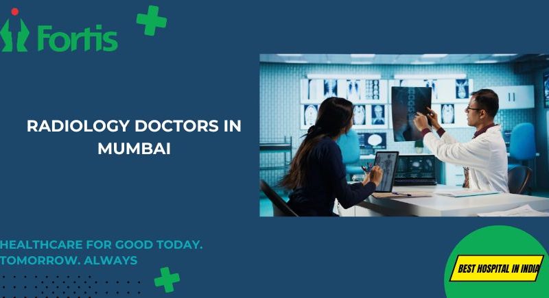 Radiology Doctors in Mumbai | Fortis Healthcare