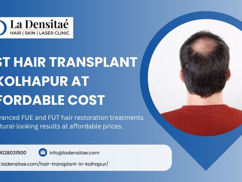 Best Hair Transplant in Kolhapur at Affordable Cost