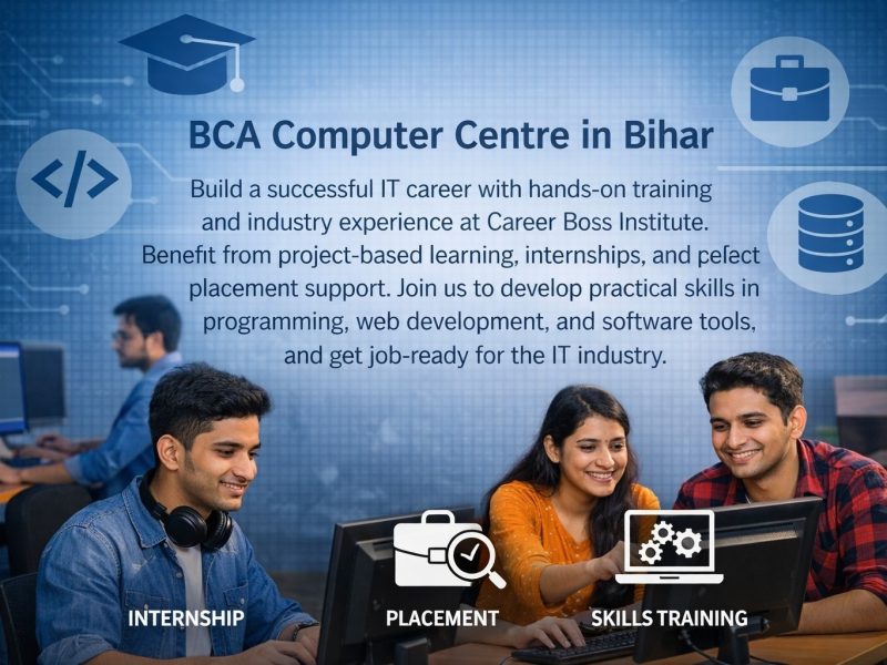 BCA Computer Centre in Bihar - Career Boss Institute