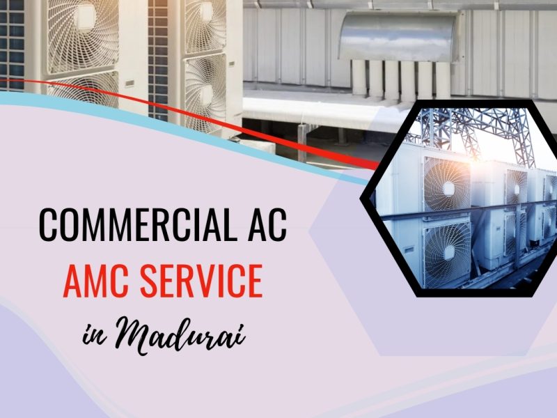 Commercial AC AMC Service in Madurai
