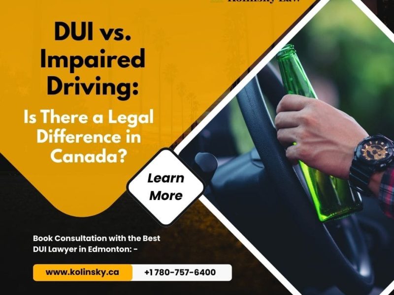 DUI vs. Impaired Driving: Is There a Legal Difference in Canada? | Kolinsky Law