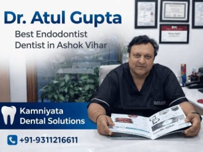 Dr. Atul Gupta Best Endodontist Dentist in Ashok Vihar – Kamniyata Dental Solutions