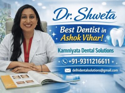 Dr. Shweta Best Dentist in Ashok Vihar – Kamniyata Dental Solutions
