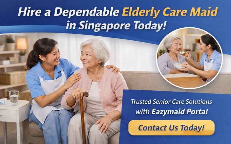 Hire a Dependable Elderly Care Maid in Singapore Today