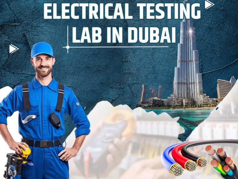 Electrical Testing Lab in Dubai | +971 554747210