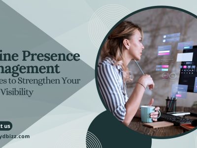 Online Presence Management Services to Strengthen Your Brand Visibility