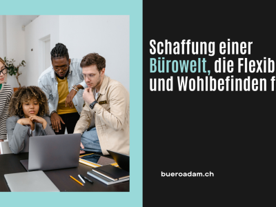 Schaffung einer Bürowelt, die Flexibilität und Wohlbefinden fördert