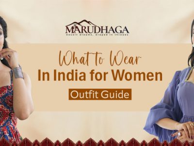 What to Wear in India for Women – A Stylish Travel Outfit Guide