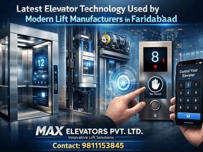 Lift Manufacturers in Faridabad | Max Elevators