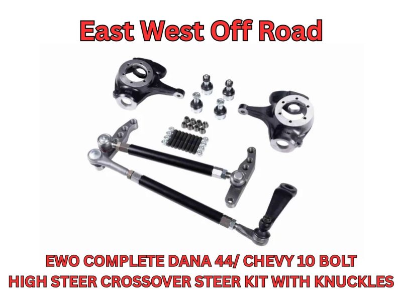 EWO Complete Dana 44 / Chevy 10 Bolt Crossover Steering Kit with Knuckles - High Steer Upgrade