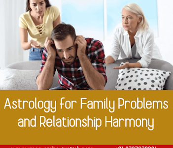 Astrology for Family Problems and Relationship Harmony
