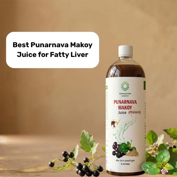 Best Punarnava Makoy Juice for Fatty Liver