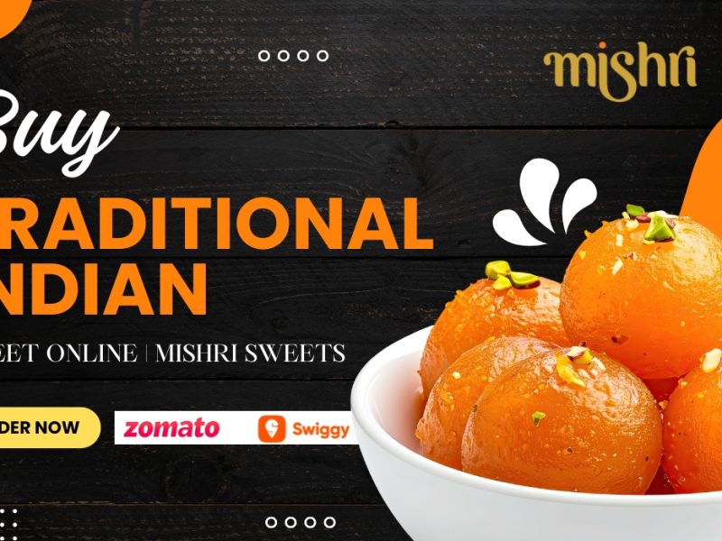 Buy Traditional Indian Sweets Online | Mishri Sweets