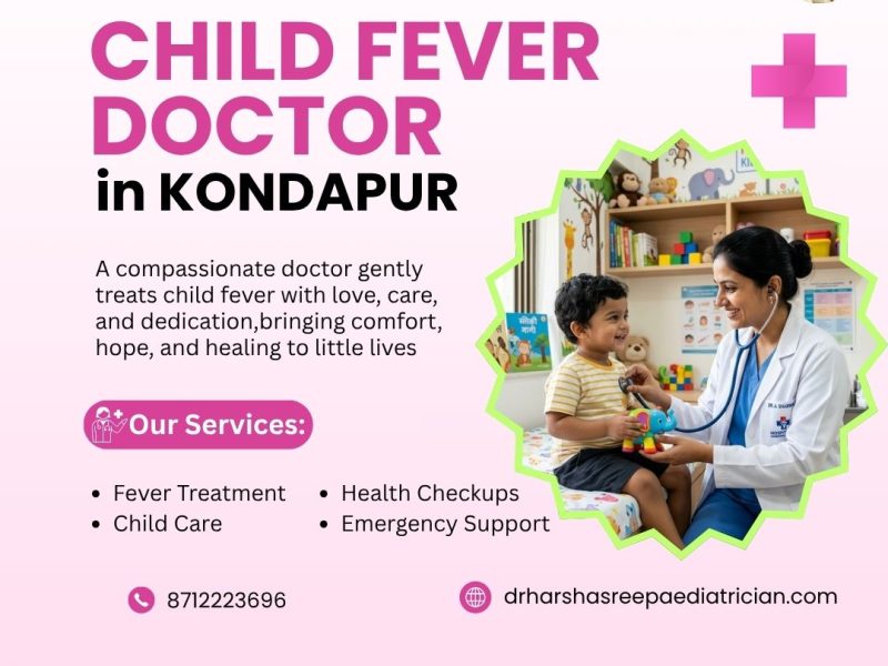 Child Fever Doctor Kondapur | Dr. Harshasree