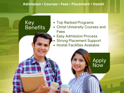 Christ University Bangalore – Admission 2026, Courses, Fees & Details