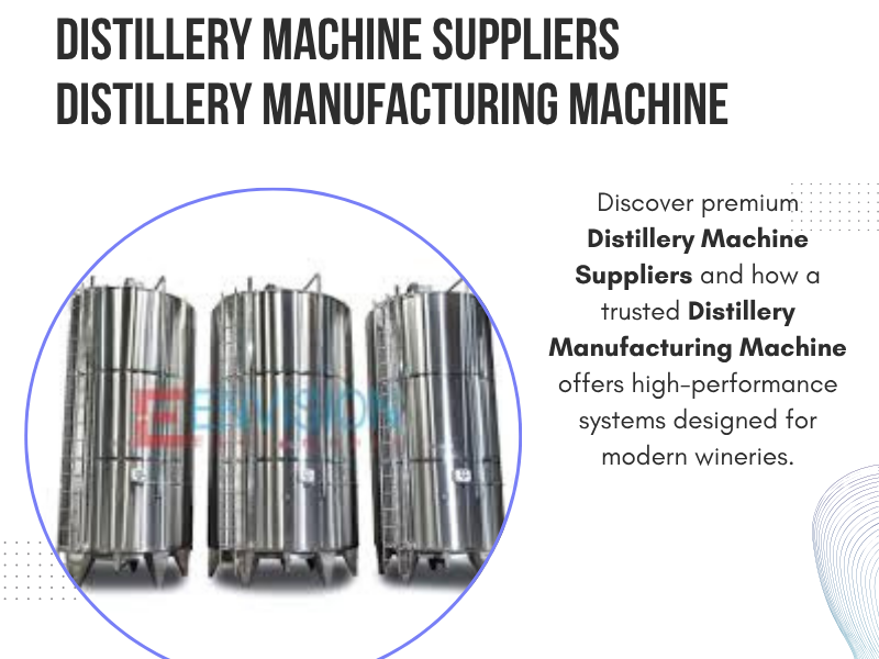 Distillery Manufacturing Machine and Distillery Machine Suppliers