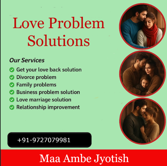 Love Problem Solutions By Maa Ambe Jyotish in Ahmedabad